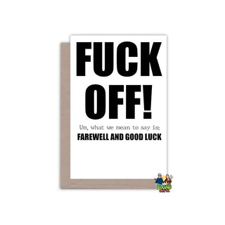 Fuck Off Farewell or Retirement Greeting Card - Bogan Gift Co