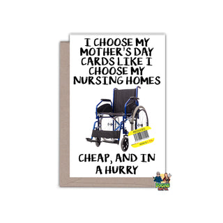 I Choose My Mother's Day Cards Like I Choose My Nursing Homes Mother's Day Card - Bogan Gift Co