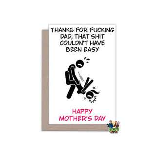 Thanks For Fucking Dad That Shit Couldn't Have Been Easy Mother's Day Card - Bogan Gift Co