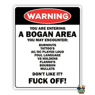 Warning You Are Entering A Bogan Area Sign - Bogan Gift Co