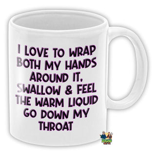 I Like To Wrap My Hands Around It And Swallow Coffee Mug - Bogan Gift Co