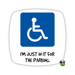 I'm Just In It For The Parking Fridge Magnet - Bogan Gift Co